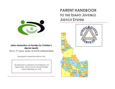 PARENT HANDBOOK TO THE IDAHO JUVENILE JUSTICE SYSTEM Idaho Federation of Families for Children’s Mental Health