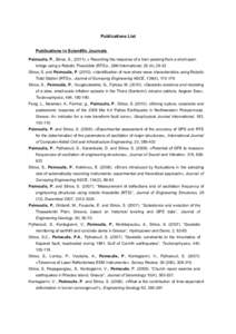 Publications List Publications in Scientific Journals Psimoulis, P., Stiros, S., (2011), « Recording the response of a train passing from a short-span bridge using a Robotic Theodolite (RTS)», GIM International, 25 (4)