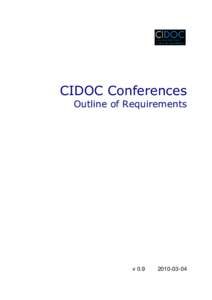 CIDOC Conferences Outline of Requirements v[removed]