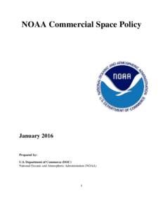 NOAA Commercial Space Policy  January 2016 Prepared by: U.S. Department of Commerce (DOC)