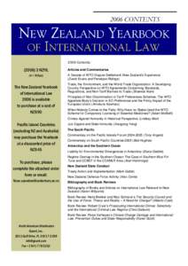 Articles and Commentaries A Decade of WTO Dispute Settlement: New Zealand’s Experience (David Evans and Penelope Ridings) Trade, the Environment, and the World Trade Organization: A Developing Country Perspective on WT