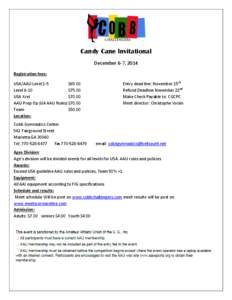 Candy Cane Invitational December 6-7, 2014 Registration fees: USA/AAU Level 1-5 $65.00 Level 6-10