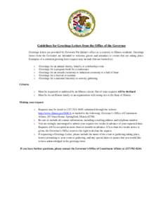 Guidelines for Greetings Letters from the Office of the Governor Greetings letters are provided by Governor Pat Quinn’s office as a courtesy to Illinois residents. Greetings letters from the Governor are intended to we