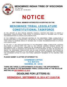 MENOMINEE INDIAN TRIBE OF WISCONSIN P.O. Box 910 Keshena, WI[removed]NOTICE ANY TRIBAL MEMBER INTERESTED IN SERVING ON THE: