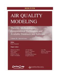 BOOK FLYER  Air Quality Modeling: Theories, Methodologies, Computational Techniques, and Available Databases and Software – Volume III is the third volume of a comprehensive book series on the subject of air pollution