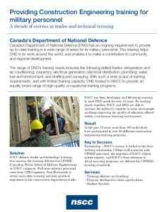 Providing Construction Engineering training for military personnel A decade of success in trades and technical training Canada’s Department of National Defence  Canada’s Department of National Defence (DND) has an on