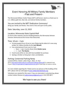 Event Honoring All Military Family Members ~Past and Present~ The Minnesota Military Family Tribute (MFT) will forever stand as a thank you to U.S. military gold star, blue star, and veteran family members.  You are invi