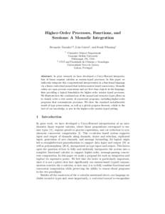 Higher-Order Processes, Functions, and Sessions: A Monadic Integration Bernardo Toninho1,2 , Luis Caires2 , and Frank Pfenning1 1  2