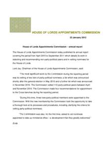 HOUSE OF LORDS APPOINTMENTS COMMISSION 23 January 2012 House of Lords Appointments Commission – annual report The House of Lords Appointments Commission today published its annual report covering the period from April 