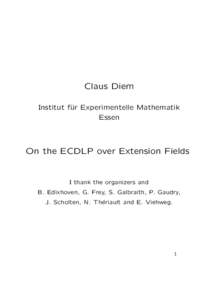 Claus Diem Institut f¨ ur Experimentelle Mathematik Essen  On the ECDLP over Extension Fields