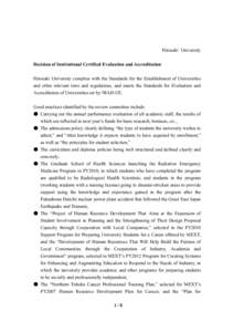 Hirosaki University Decision of Institutional Certified Evaluation and Accreditation Hirosaki University complies with the Standards for the Establishment of Universities and other relevant laws and regulations, and meet