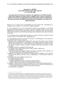 100 THE OFFICIAL JOURNAL OF THE POLISH FINANCIAL SUPERVISION AUTHORITY No. 8  Resolution Noof the Polish Financial Supervision Authority of 17 December 2008 concerning the list of documents attached to the app