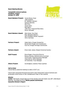 Board Meeting Minutes Tamastslikt Cultural Institute Pendleton, Oregon October 27, 2016 Board Members Present: