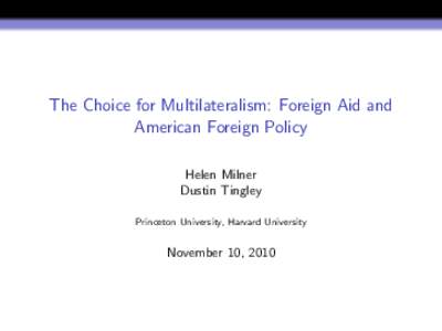 Unilateralism / Multilateralism / Aid / Foreign policy of the United States / Preference / Foreign policy / International relations theory / International relations / Political science