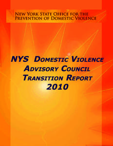 New York State Office for the Prevention of Domestic Violence NYS Domestic Violence Advisory Council Transition Report