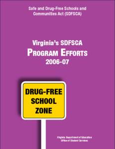 Safe and Drug-Free Schools and Communities Act (SDFSCA) Virginia’s SDFSCA  Program Efforts