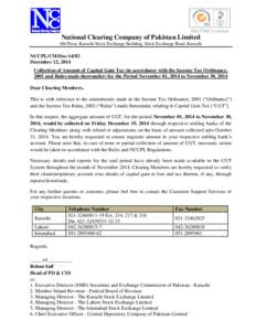 National Clearing Company of Pakistan Limited 8th Floor, Karachi Stock Exchange Building, Stock Exchange Road, Karachi NCCPL/CM/DecDecember 12, 2014 Collection of Amount of Capital Gain Tax (in accordance with the
