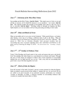 Parish Bulletin Stewardship Reflections June 2012 June 3rd – Solemnity of the Most Holy Trinity Stewardship and the Holy Trinity: God the Father – The single source of who we are and all that we possess, all of which