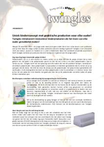 -PERSBERICHT -  Uniek kinderconcept met praktische producten voor elke ouder! Twingles introduceert innovatieve kinderproducten die het leven van elke ouder gemakkelijk maken! Meppel 24 november 2014 – Als jonge ouder 