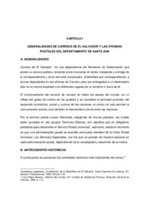 CAPITULO I GENERALIDADES DE CORREOS DE EL SALVADOR Y LAS OFICINAS POSTALES DEL DEPARTAMENTO DE SANTA ANA