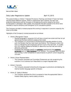 Daily Labor Negotiations Update  April 15, 2015 The subcommittee on Article 17 General Provisions (Training) and Article 9 Travel met twice and discussed additional options. While no agreements were reached, the team had