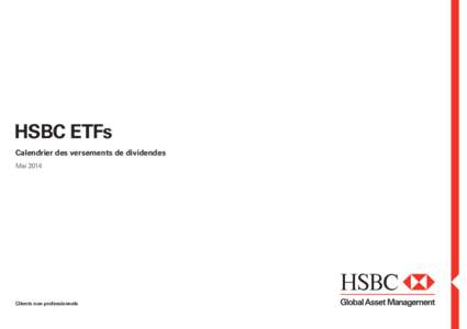 HSBC ETFs Calendrier des versements de dividendes Mai 2014 Clients non professionnels