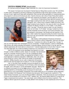 CATCH A RISING STAR  (June 25, 2015) An interview article by Margaret Paige Hoeschele (S.U. intern for Cazenovia Counterpoint) This season the Cazenovia Counterpoint Festival features Rising Stars concerts (July 15th and