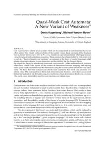 Foundations of Software Technology and Theoretical Computer ScienceSubmission  Quasi-Weak Cost Automata: A New Variant of Weakness∗ Denis Kuperberg1 , Michael Vanden Boom2 1 L IAFA /CNRS/Universit´