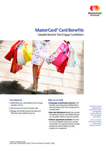 MasterCard® Card Benefits Valuable Benefits That Engage Cardholders Your objectives  Ways we can help