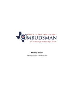 Office of the Independent Ombudsman for State Supported Living Centers Monthly Report, Feb. 12, 2010-March 25, 2010