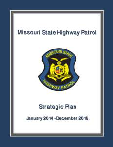 Missouri State Highway Patrol  Strategic Plan JanuaryDecember 2016  An