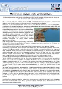 [removed]Mersin Limanı büyüyor, rotalar yeniden çiziliyor… T.C. Devlet Demiryolları’ndan Mersin Liman İşletmesini 2007 yılında devralan MIP, yatırımlarıyla Mersin ve ülke ekonomisine katkı sağlamaya