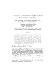 Economics of Commitment: Why Giving Away Some Freedom Makes Sense Vladik Kreinovich1 , Olga Kosheleva2 , Mahdokht Afravi1 , Genesis Bejarano1 , and Marisol Chacon1 1 Department of Computer Science