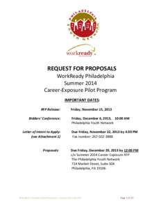 REQUEST FOR PROPOSALS WorkReady Philadelphia Summer 2014 Career-Exposure Pilot Program IMPORTANT DATES: RFP Release: