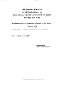 AUSTRALIAN CAPITAL TERRITORY NATURE CONSERVATION ACT 1980 FLORA AND FAUNA COMMITTEE - APPOINTMENT OF NEW MEMBER INSTRUMENT NO. 66 OF[removed]Pursuant to subsection 15E (1) of the Nature Conservation Act 1980,1 appoint: