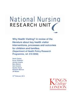 Why Health Visiting? A review of the literature about key health visitor interventions, processes and outcomes for children and families. (Department of Health Policy Research Programme, ref[removed])