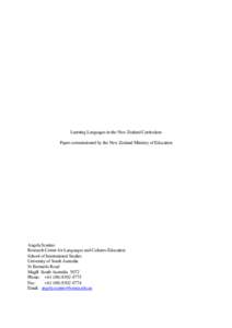 Learning Languages in the New Zealand Curriculum Paper commissioned by the New Zealand Ministry of Education Angela Scarino Research Centre for Languages and Cultures Education School of International Studies