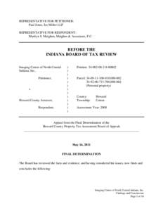 REPRESENTATIVE FOR PETITIONER: Paul Jones, Ice Miller LLP REPRESENTATIVE FOR RESPONDENT: Marilyn S. Meighen, Meighen & Associates, P.C.  BEFORE THE