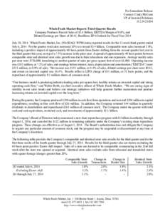 For Immediate Release Contact: Cindy McCann VP of Investor Relations[removed]Whole Foods Market Reports Third Quarter Results Company Produces Record Sales of $3.4 Billion, EBITDA Margin of 9.8%, and