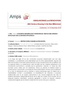 OBSOLESCENCE and RENOVATION 20th Century Housing in the New Millennium Conference: 14-15 DecemberTitle / Título: CONJUNTOS RESIDENCIALES PATRIMONIALES: NUEVOS MECANISMOS ESPACIALES PARA SU REVISIÓN TIPOLÓGICA