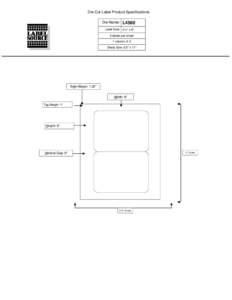 Die-Cut Label Product Specifications Die Name: L4560 Label Size: 4¹/₂