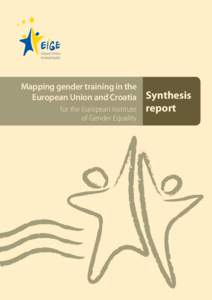 Mapping gender training in the European Union and Croatia for the European Institute of Gender Equality  Synthesis