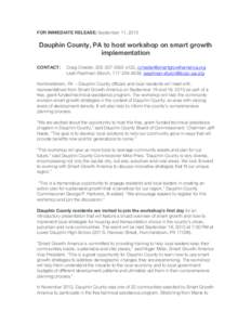 FOR IMMEDIATE RELEASE: September 11, 2013  Dauphin County, PA to host workshop on smart growth implementation CONTACT: