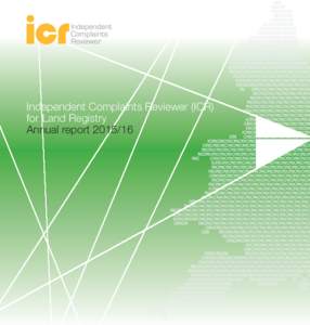 Independent Complaints Reviewer (ICR) for Land Registry Annual report Large print Please contact the ICR office if you