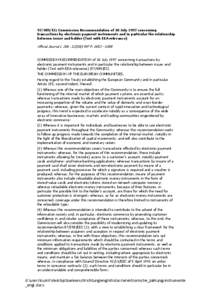 [removed]EC: Commission Recommendation of 30 July 1997 concerning transactions by electronic payment instruments and in particular the relationship between issuer and holder (Text with EEA relevance) Official Journal L 208