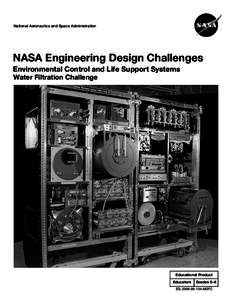 National Aeronautics and Space Administration  NASA Engineering Design Challenges Environmental Control and Life Support Systems Water Filtration Challenge