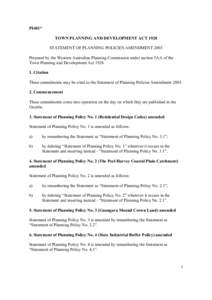 PI401* TOWN PLANNING AND DEVELOPMENT ACT 1928 STATEMENT OF PLANNING POLICIES AMENDMENT 2003 Prepared by the Western Australian Planning Commission under section 5AA of the Town Planning and Development Act[removed]Citat