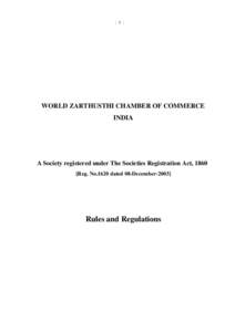 :1:  WORLD ZARTHUSTHI CHAMBER OF COMMERCE INDIA  A Society registered under The Societies Registration Act, 1860