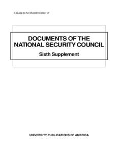 A Guide to the Microfilm Edition of  DOCUMENTS OF THE NATIONAL SECURITY COUNCIL Sixth Supplement