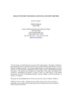 401(K) INVESTMENT DECISIONS AND SOCIAL SECURITY REFORM  Cori E. Uccello* CRR WP[removed]March 2000 Center for Retirement Research at Boston College